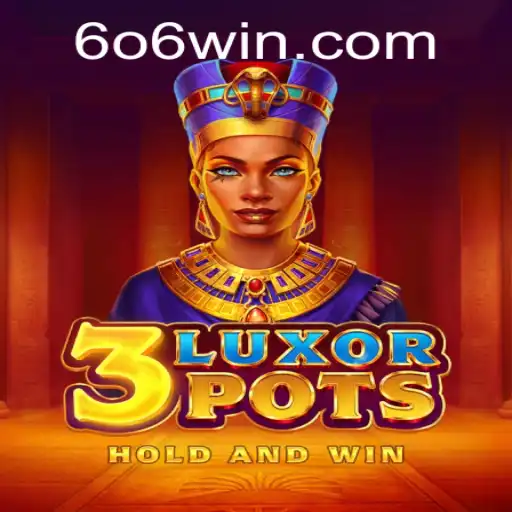 Jogue 3LuxorPots e Descubra a Emoção das Regras com Vencedores de 606WIN