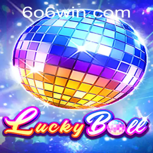Descubra o Mundo Fascinante de LuckyBall e Como 606WIN Pode Transformar Seu Jogo